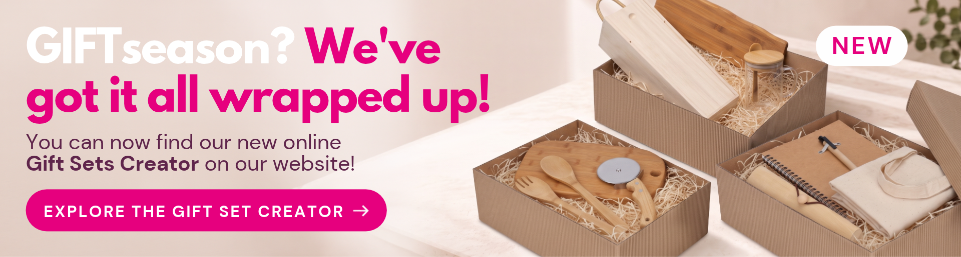 GIFT season? We've got it all wrapped up!